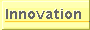 Innovation